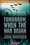 Tomorrow, When the War Began (Tomorrow, #1)
