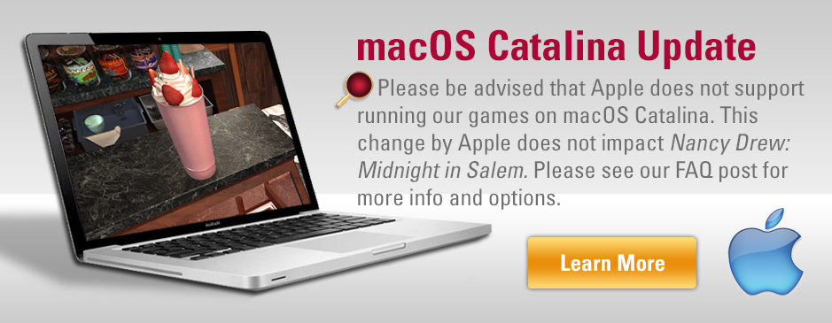 Nancy Drew Mystery Adventure Games Mac OS Catalina Update FAQ